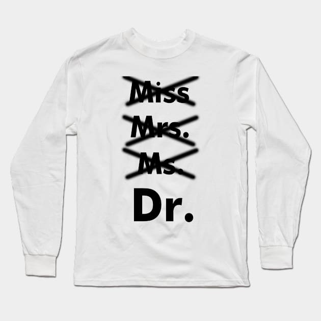 Call Me Doctor Long Sleeve T-Shirt by IronLung Designs